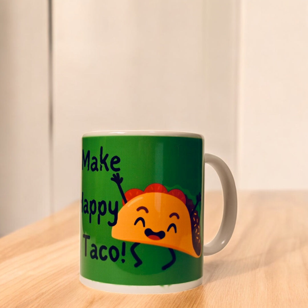"You Can't Make Everyone Happy, You Ain't a Taco" Ceramic Mug