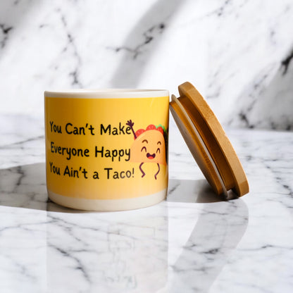 "You Can't Make Everyone Happy, You Ain't a Taco" Coconut-Apricot Blend Candle (160z)